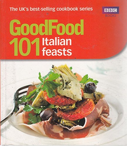 Beispielbild fr Good Food 101: Italian Feasts zum Verkauf von ThriftBooks-Atlanta