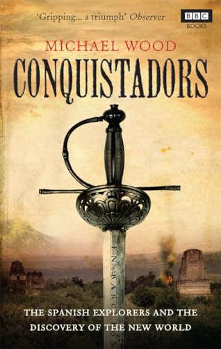 Conquistadors - Michael Wood