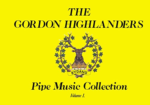 9781846090240: The Gordon Highlanders Pipe Music Collection, Volume I