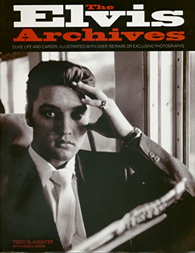 Imagen de archivo de The Elvis Archives a la venta por Book Stall of Rockford, Inc.