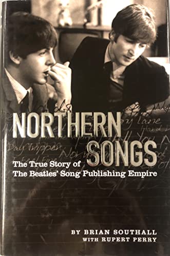 9781846092374: Northern Songs: The True Story of the "Beatles" Songwriting Empire