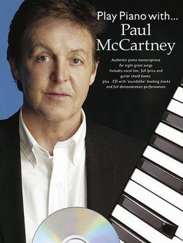 Beispielbild fr Play Piano With Paul McCartney-Authentic Piano transciptions-Music Book plus CD zum Verkauf von WorldofBooks