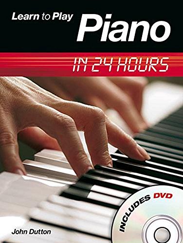 Learn to Play Piano in 24 Hours (9781846095146) by Dutton, John