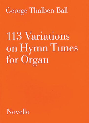 Stock image for 113 Variations on Hymn Tunes for Organ for sale by GoldenWavesOfBooks