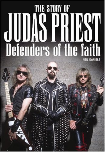 Beispielbild fr The Story of Judas Priest: Defenders of the Faith zum Verkauf von Anybook.com