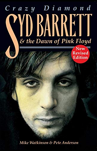 Beispielbild fr Syd Barrett: Crazy Diamond: The Dawn of Pink Floyd zum Verkauf von KuleliBooks