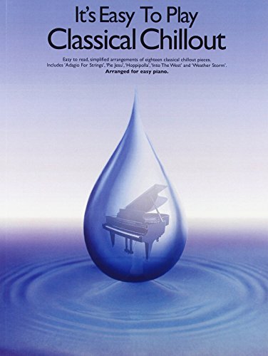 9781846098635: IT'S EASY TO PLAY CLASSICAL CHILLOUT PIANO