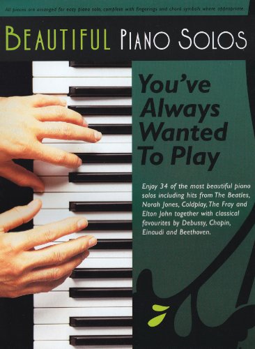 Stock image for Beautiful Piano Solos You've Always Wanted to Play for sale by WorldofBooks