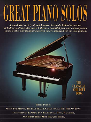 Beispielbild fr Great Piano Solos The Classical Chillout Book Pf: A Fantastic Selection of the Most Relaxing Music to Chill out zum Verkauf von WorldofBooks