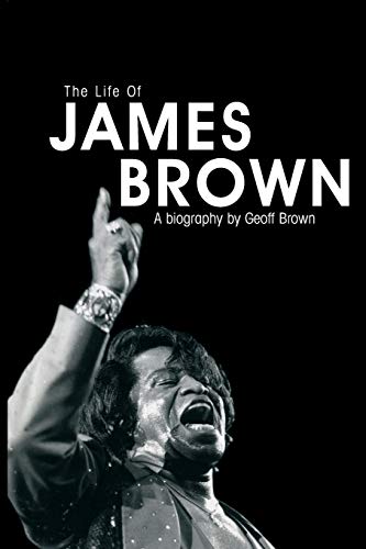 Beispielbild fr The Life of James Brown : A Biography zum Verkauf von Better World Books