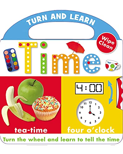 Turn and Learn: Time (Turn and Learn: Wipe Clean) (9781846100925) by Phillips, Sarah