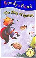 Stock image for The King of Spring (Ready to Read) for sale by Brit Books