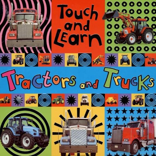 Beispielbild fr Touch and Learn Tractors and Trucks (Touch and Learn (Make Believe Ideas)) zum Verkauf von Wonder Book