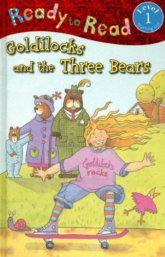 Stock image for Ready to Read Goldilocks and the Three Bears (Ready to Read: Level 1 (Make Believe Ideas)) for sale by SecondSale