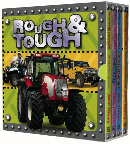 Rough & Tough: Tractors & Trucks/Cars/Diggers & Dumpers/Emergency (9781846105593) by Horne, Jane