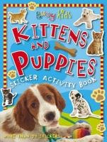 Kittens and Puppies Sticker Activity Book (Busy Kids) (9781846106316) by Scollen, Chris