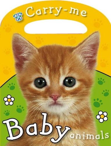 Stock image for Carry-Me Baby Animals for sale by Better World Books