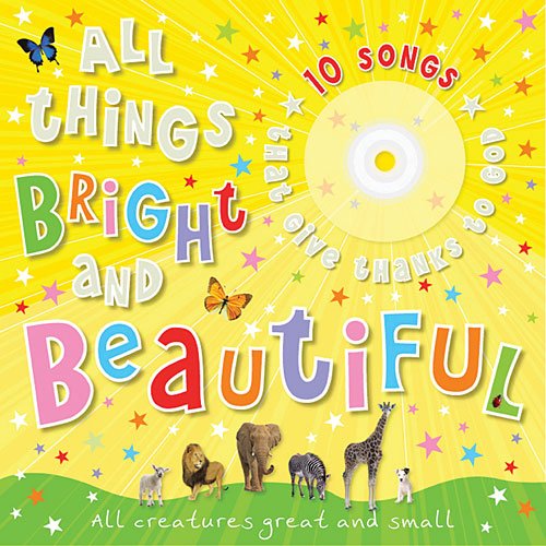 All Things Bright and Beautiful (9781846107283) by Page, Claire