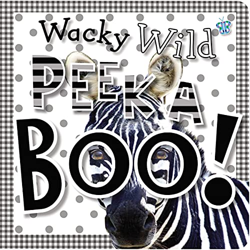 Imagen de archivo de Peek a Boo Wacky Wild Animals a la venta por Better World Books: West
