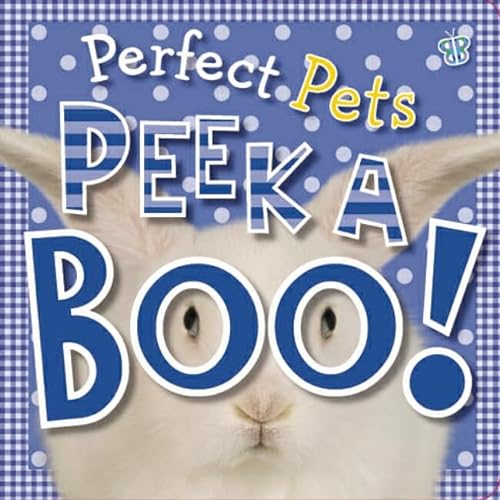 Perfect Pets (Peekaboo) (9781846109010) by T Bugbird