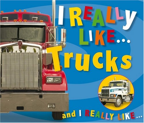 I Really Like Trucks (9781846109607) by Jane Horne