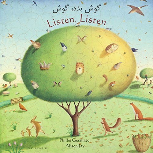 Listen, Listen in Farsi and English (9781846114205) by Gershator, Phillis