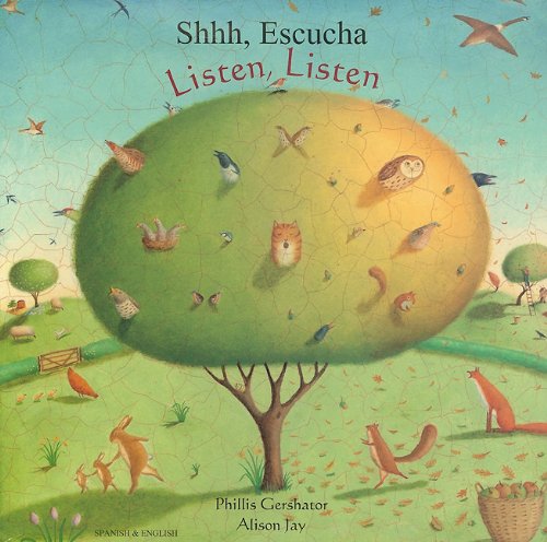 Shhh, Escucha/Listen, Listen (Spanish Edition) (9781846114304) by Phillis Gershator
