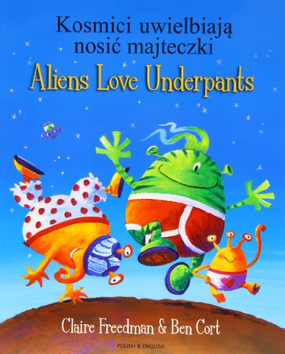 Imagen de archivo de Kosmici Uwielbiaja Nosic Majteczki : Aliens Love Underpants a la venta por Better World Books