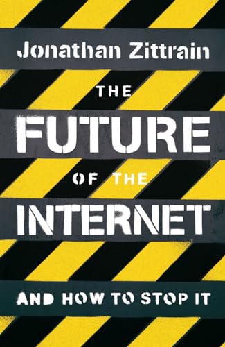 Stock image for The Future of the Internet: And How to Stop it for sale by WorldofBooks