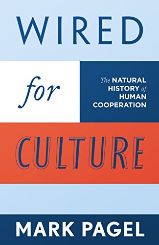 Beispielbild fr Wired for Culture: The Natural History of Human Cooperation zum Verkauf von WorldofBooks