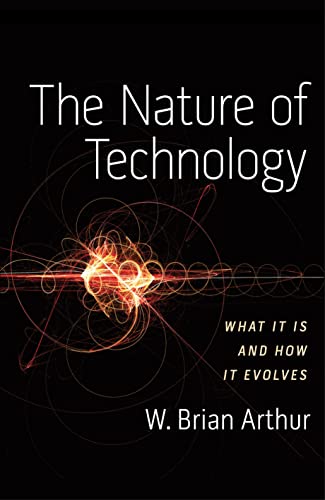 Beispielbild fr The Nature of Technology: What It Is and How It Evolves by W. Brian. Arthur (2009) Hardcover zum Verkauf von HPB-Red