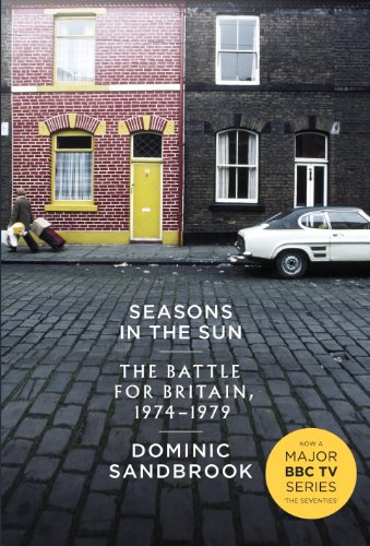 9781846140327: Seasons in the Sun: The Battle for Britain, 1974-1979