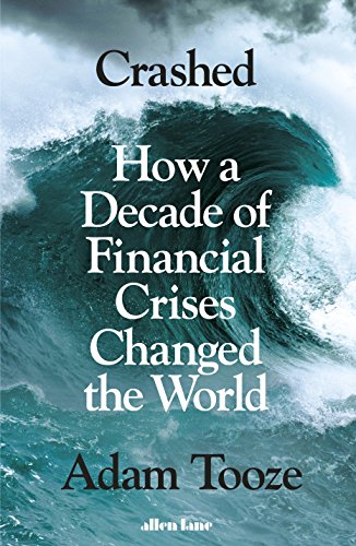 Stock image for Crashed: How a Decade of Financial Crises Changed the World for sale by WorldofBooks