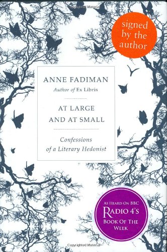 Beispielbild fr At Large and at Small: Confessions of a Literary Hedonist zum Verkauf von WorldofBooks