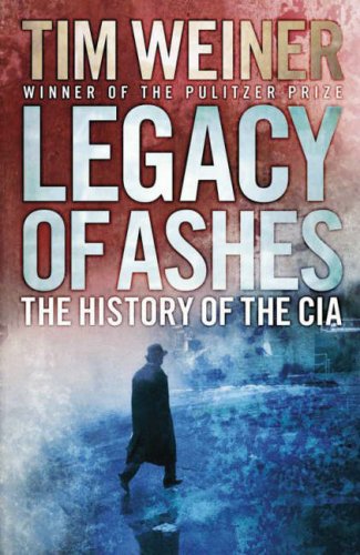 Beispielbild fr Legacy of Ashes: The History of the CIA zum Verkauf von WorldofBooks