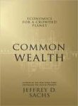 Stock image for Common Wealth; Economics For A Crowded Planet for sale by Syber's Books