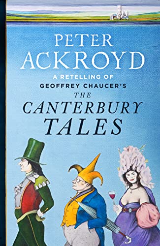 9781846140587: The Canterbury Tales: A retelling by Peter Ackroyd