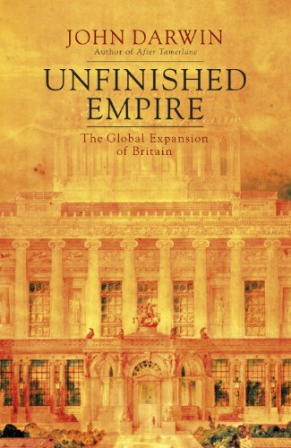 9781846140884: Unfinished Empire: The Global Expansion of Britain