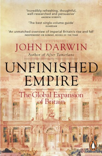 Beispielbild fr Unfinished Empire: The Global Expansion of Britain zum Verkauf von WorldofBooks