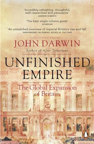 9781846140891: Unfinished Empire: The Global Expansion of Britain