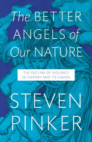 9781846140938: The Better Angels of Our Nature: The Decline of Violence In History And Its Causes