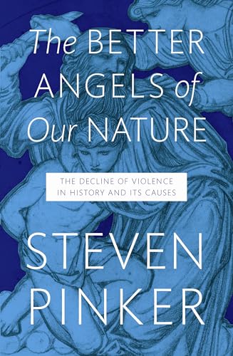 9781846140945: The Better Angels of Our Nature: The Decline of Violence In History And Its Causes
