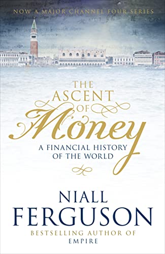 Stock image for The Ascent of Money : A Financial History of the World for sale by Better World Books