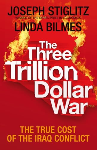 Beispielbild fr The Three Trillion Dollar War: The True Cost of the Iraq Conflict zum Verkauf von AwesomeBooks