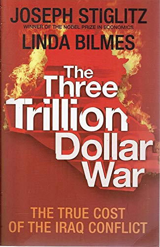9781846141317: The Three Trillion Dollar War: The True Cost of the Iraq Conflict