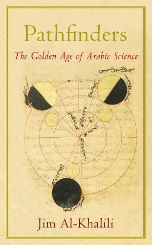 9781846141614: Pathfinders: The Golden Age of Arabic Science