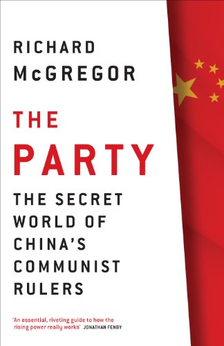 Stock image for The Party: The Secret World of China's Communist Rulers for sale by WorldofBooks