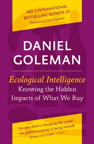 Imagen de archivo de Ecological Intelligence: Knowing the Hidden Impacts of What We Buy a la venta por WorldofBooks