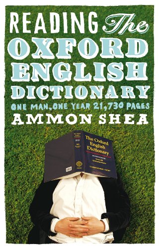 9781846141980: Reading the Oxford English Dictionary: One Man, One Year, 21,730 Pages