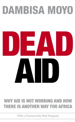 9781846142116: Dead Aid: Why aid is not working and how there is another way for Africa